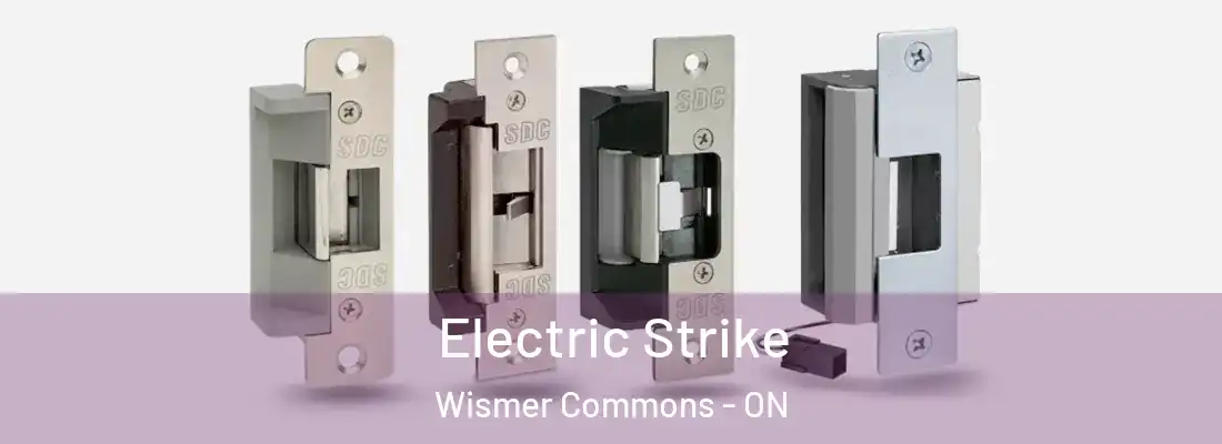  Electric Strike Wismer Commons - ON