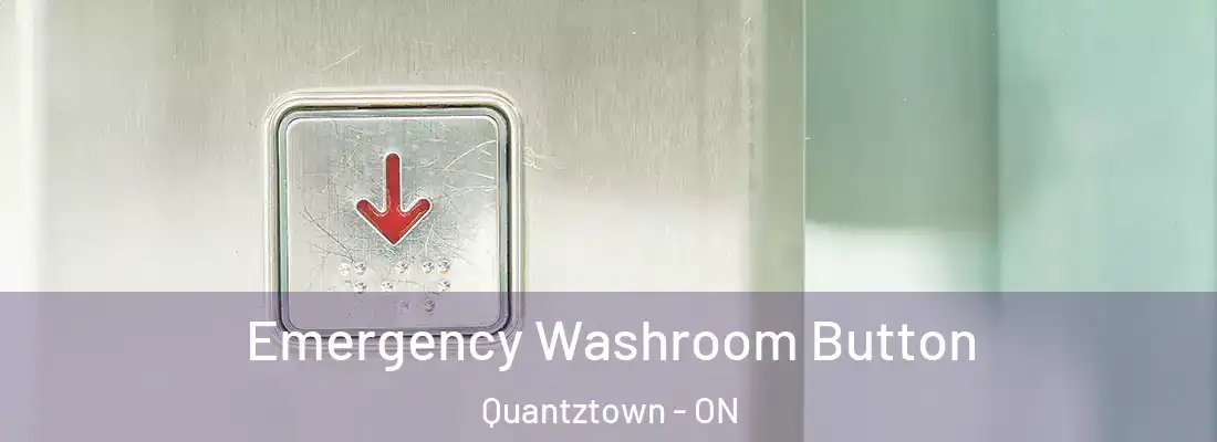  Emergency Washroom Button Quantztown - ON