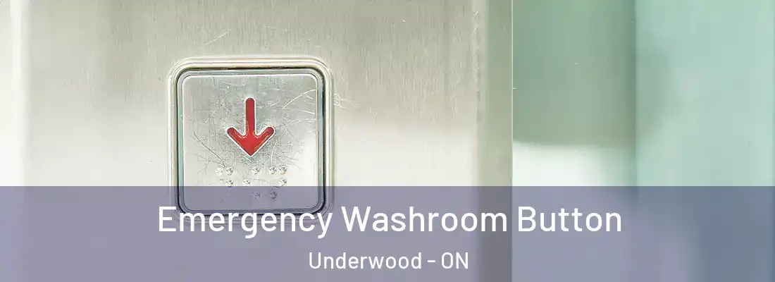  Emergency Washroom Button Underwood - ON