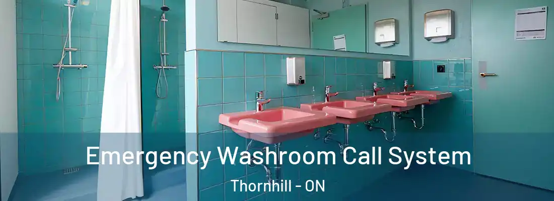  Emergency Washroom Call System Thornhill - ON