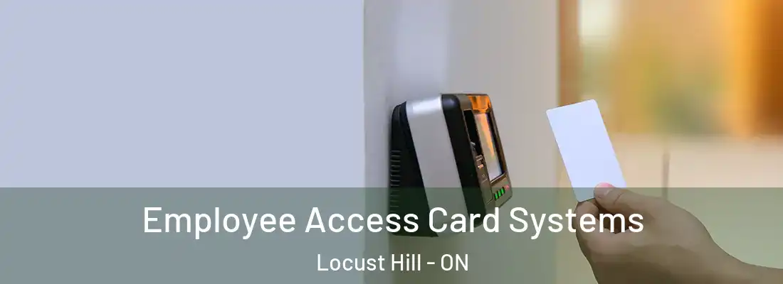  Employee Access Card Systems Locust Hill - ON