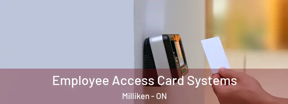  Employee Access Card Systems Milliken - ON