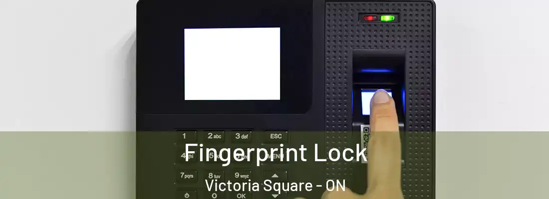  Fingerprint Lock Victoria Square - ON