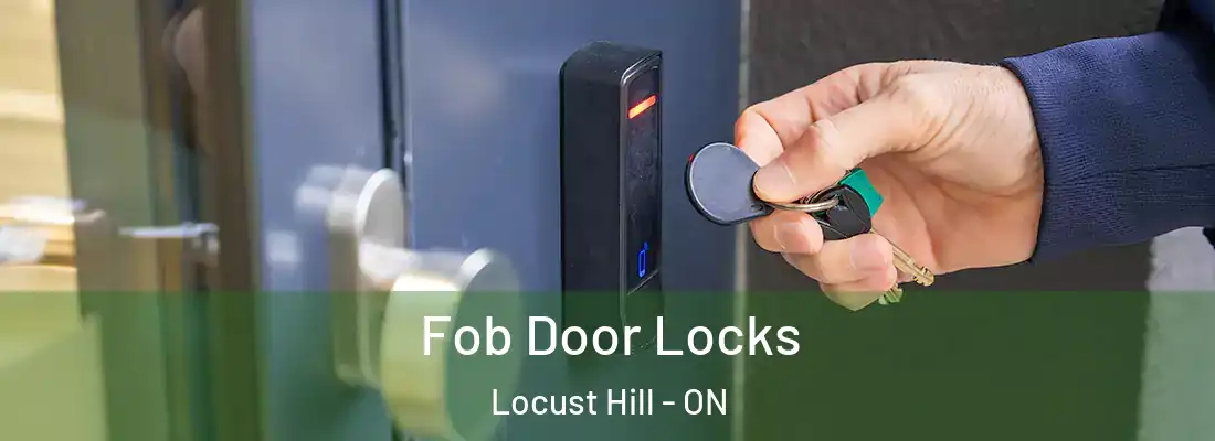  Fob Door Locks Locust Hill - ON