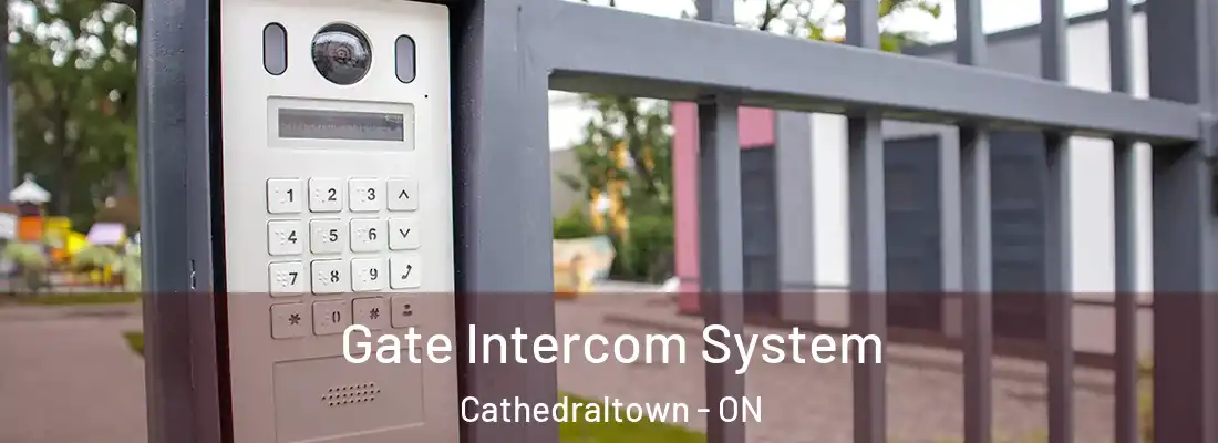  Gate Intercom System Cathedraltown - ON