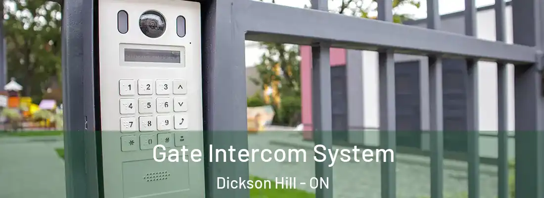  Gate Intercom System Dickson Hill - ON
