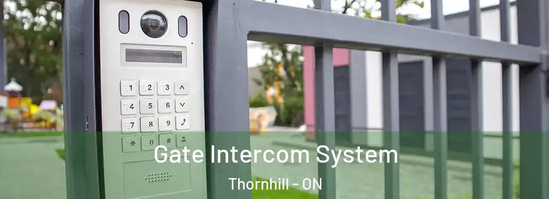 Gate Intercom System Thornhill - ON