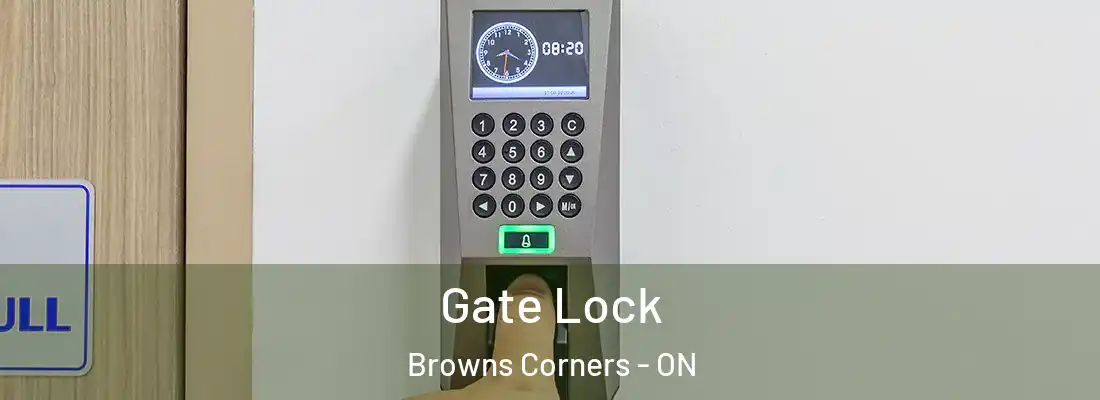  Gate Lock Browns Corners - ON