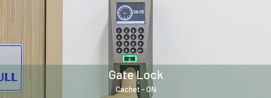  Gate Lock Cachet - ON