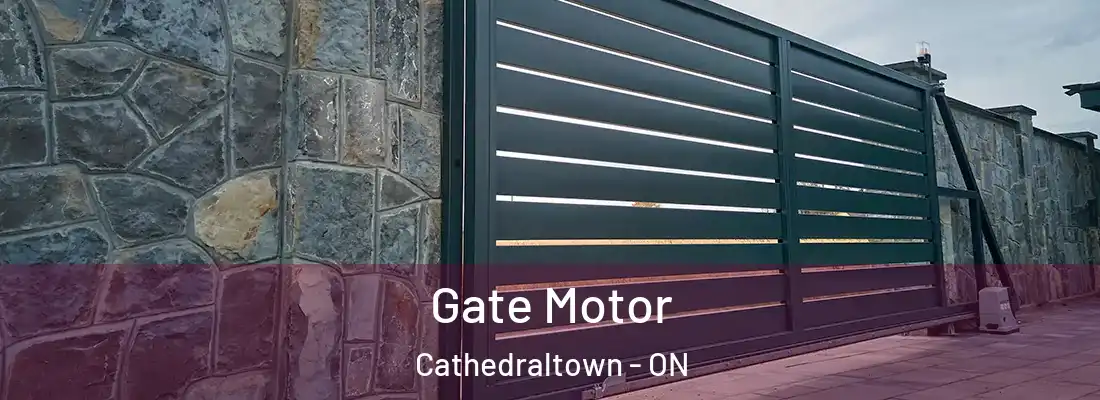  Gate Motor Cathedraltown - ON