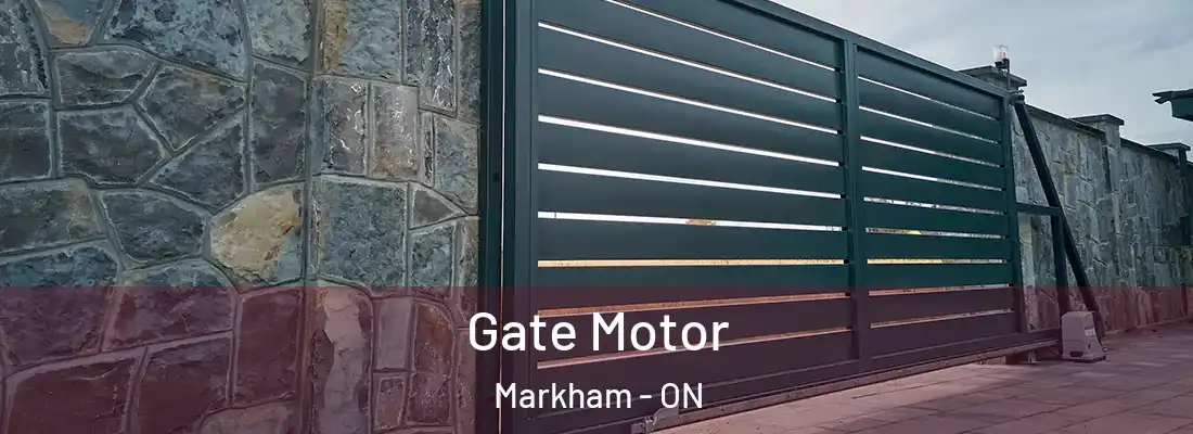  Gate Motor Markham - ON