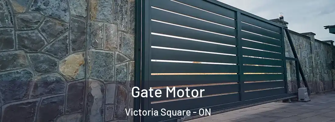  Gate Motor Victoria Square - ON