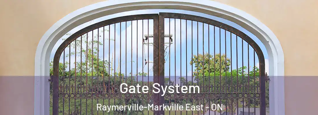  Gate System Raymerville-Markville East - ON