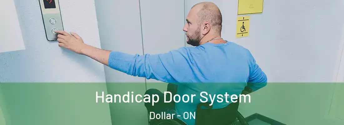  Handicap Door System Dollar - ON