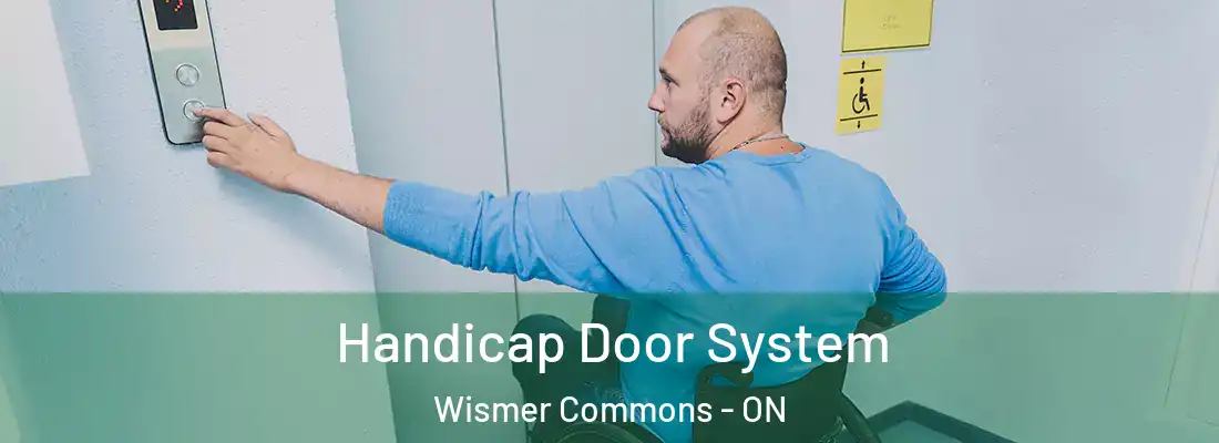  Handicap Door System Wismer Commons - ON