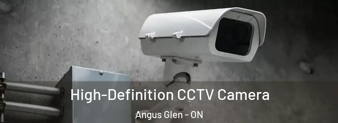  High-Definition CCTV Camera Angus Glen - ON