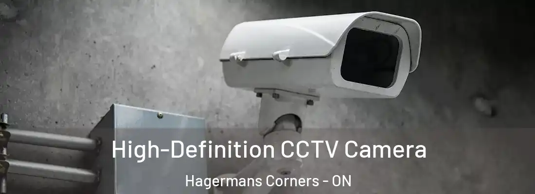  High-Definition CCTV Camera Hagermans Corners - ON