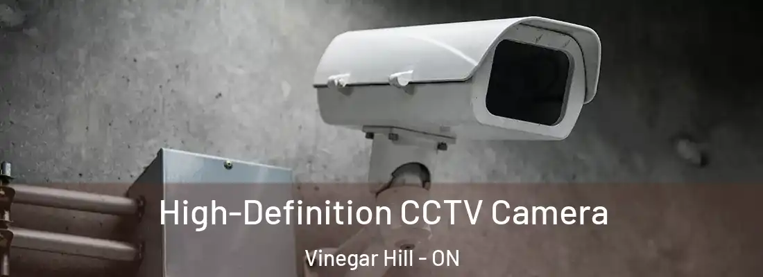  High-Definition CCTV Camera Vinegar Hill - ON