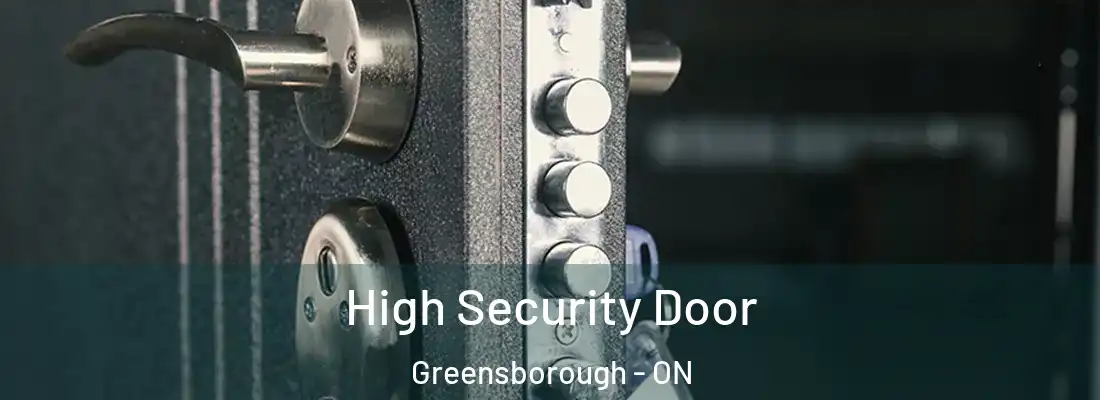  High Security Door Greensborough - ON