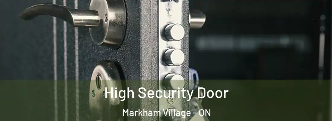  High Security Door Markham Village - ON