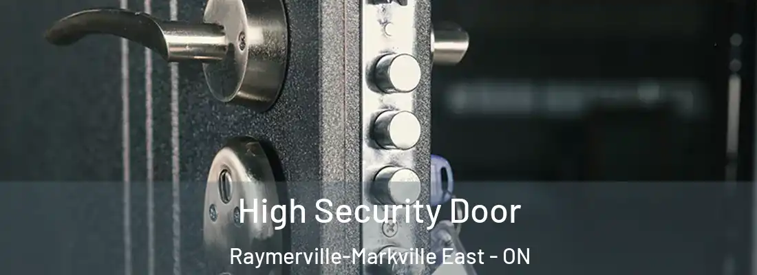  High Security Door Raymerville-Markville East - ON