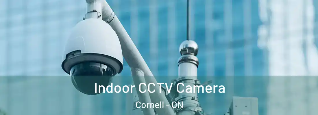  Indoor CCTV Camera Cornell - ON