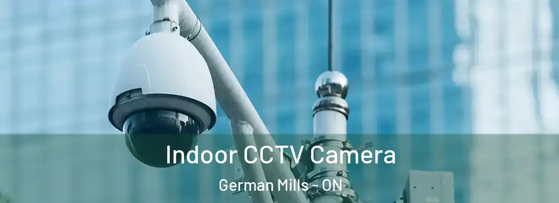  Indoor CCTV Camera German Mills - ON