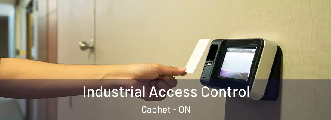  Industrial Access Control Cachet - ON