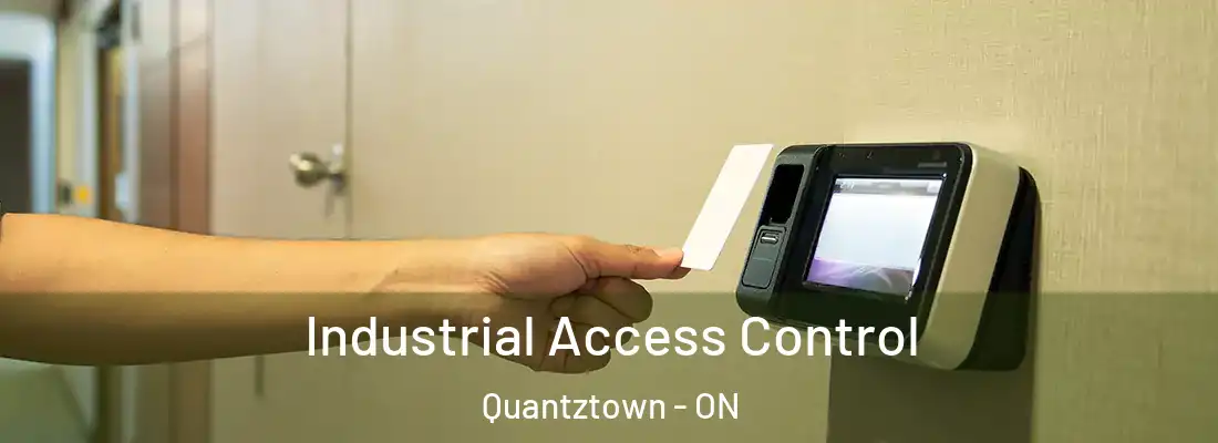  Industrial Access Control Quantztown - ON