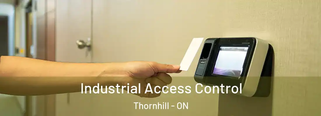  Industrial Access Control Thornhill - ON