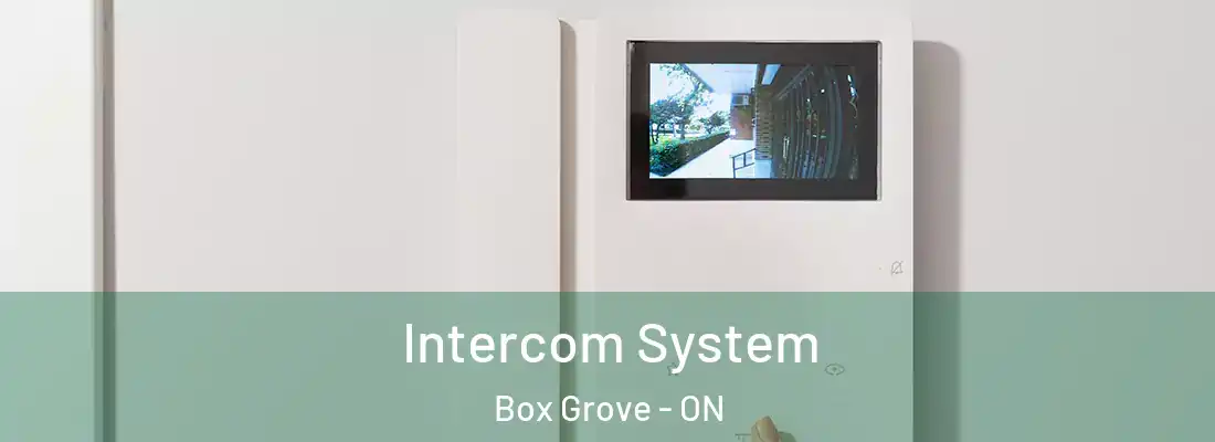  Intercom System Box Grove - ON