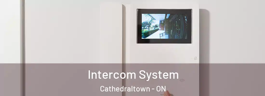  Intercom System Cathedraltown - ON