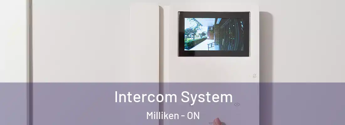  Intercom System Milliken - ON