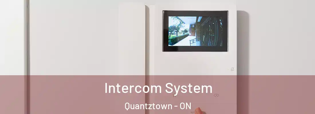  Intercom System Quantztown - ON
