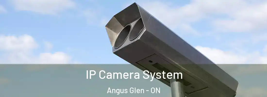  IP Camera System Angus Glen - ON