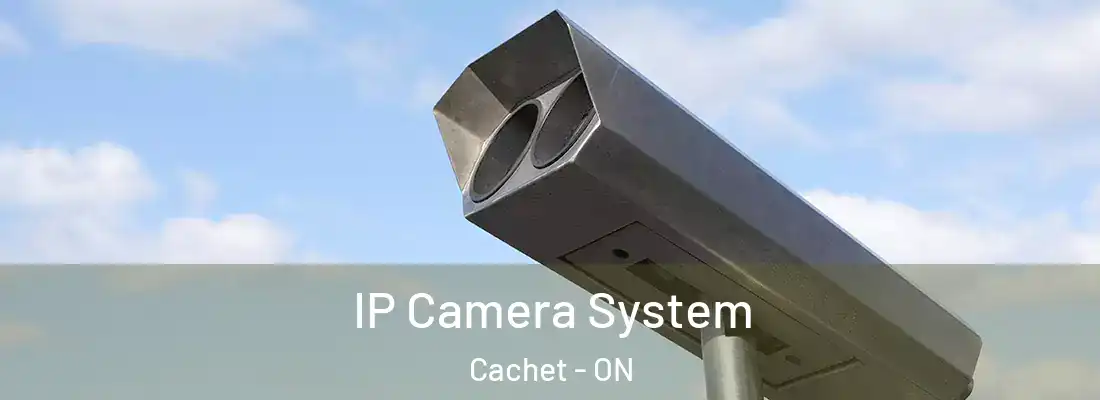 IP Camera System Cachet - ON