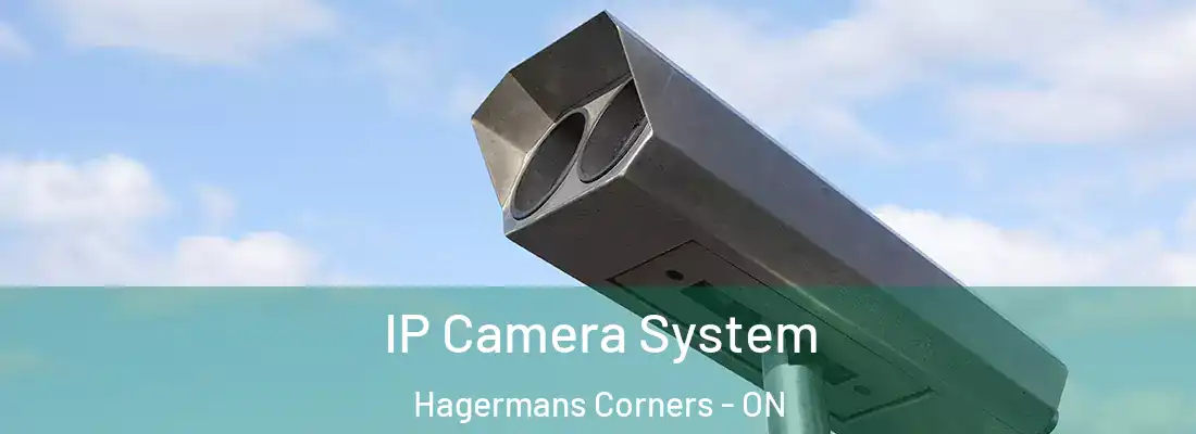  IP Camera System Hagermans Corners - ON