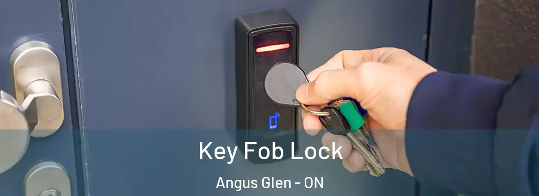  Key Fob Lock Angus Glen - ON