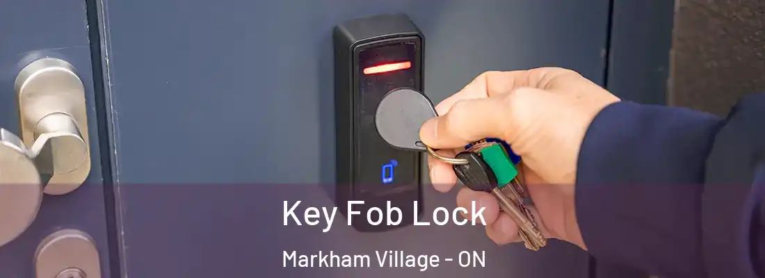  Key Fob Lock Markham Village - ON