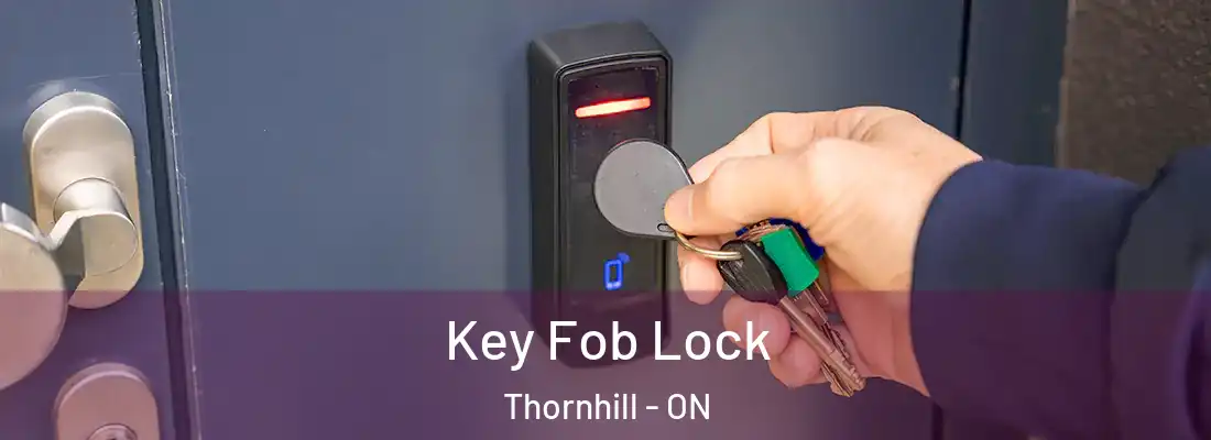  Key Fob Lock Thornhill - ON