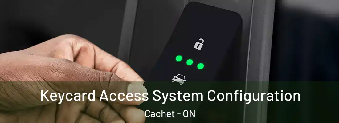  Keycard Access System Configuration Cachet - ON