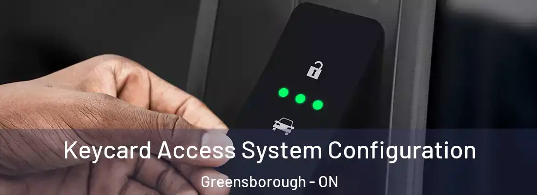  Keycard Access System Configuration Greensborough - ON