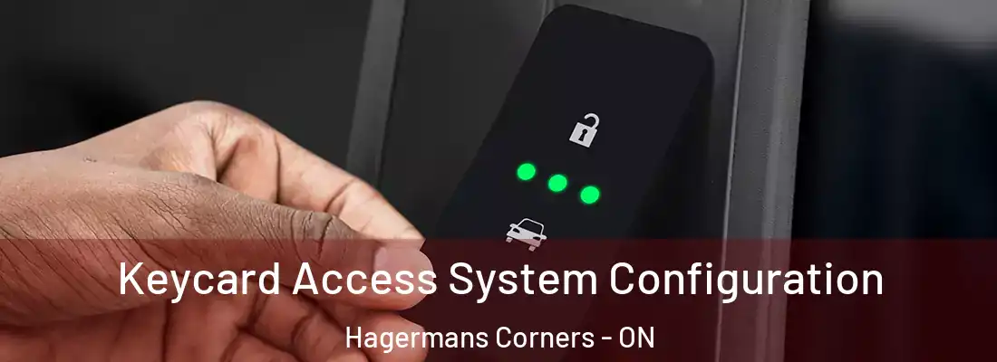  Keycard Access System Configuration Hagermans Corners - ON
