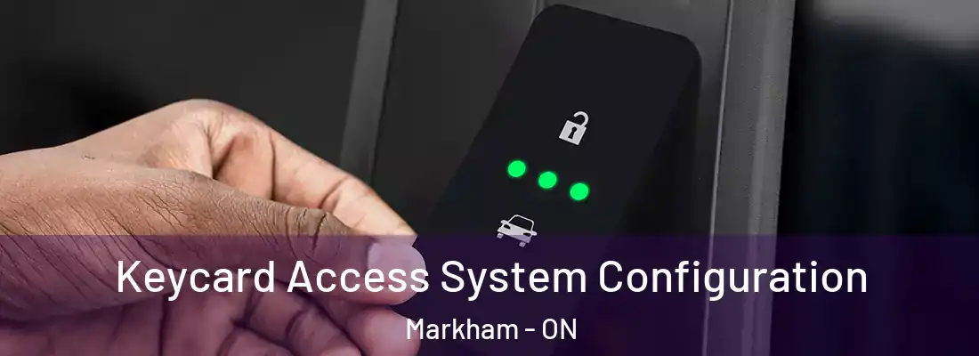  Keycard Access System Configuration Markham - ON