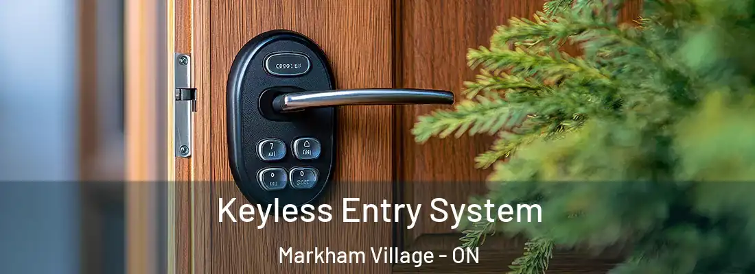  Keyless Entry System Markham Village - ON