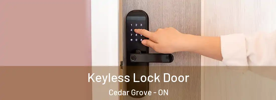  Keyless Lock Door Cedar Grove - ON