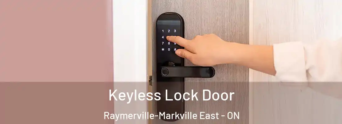  Keyless Lock Door Raymerville-Markville East - ON