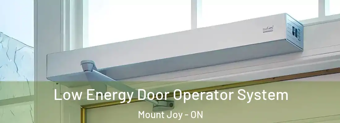  Low Energy Door Operator System Mount Joy - ON