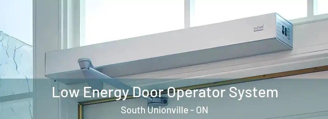  Low Energy Door Operator System South Unionville - ON