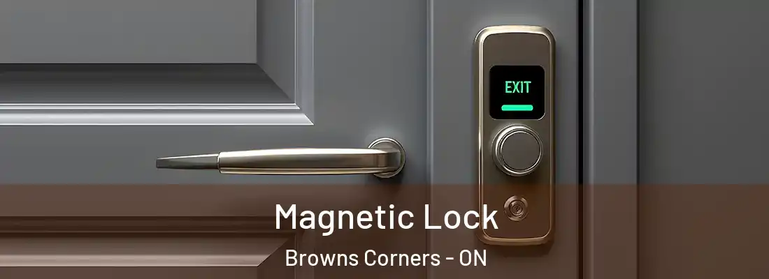  Magnetic Lock Browns Corners - ON